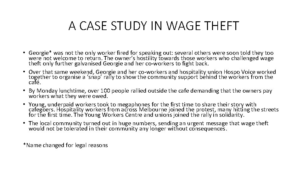 A CASE STUDY IN WAGE THEFT • Georgie* was not the only worker fired