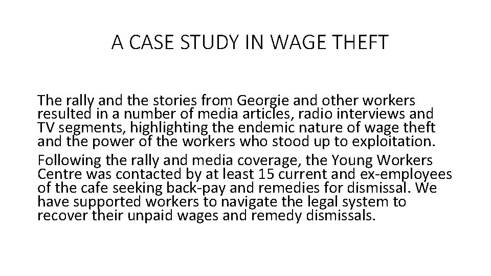 A CASE STUDY IN WAGE THEFT The rally and the stories from Georgie and