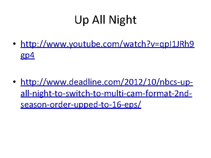 Up All Night • http: //www. youtube. com/watch? v=qp. I 1 JRh 9 gp