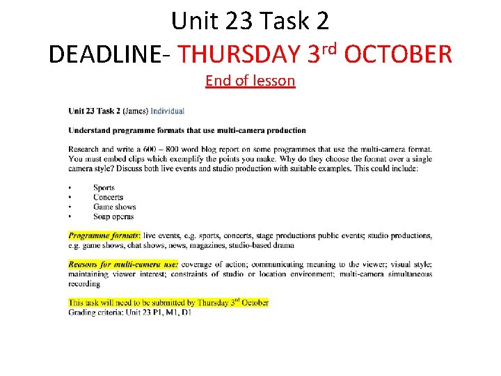 Unit 23 Task 2 DEADLINE- THURSDAY 3 rd OCTOBER End of lesson 