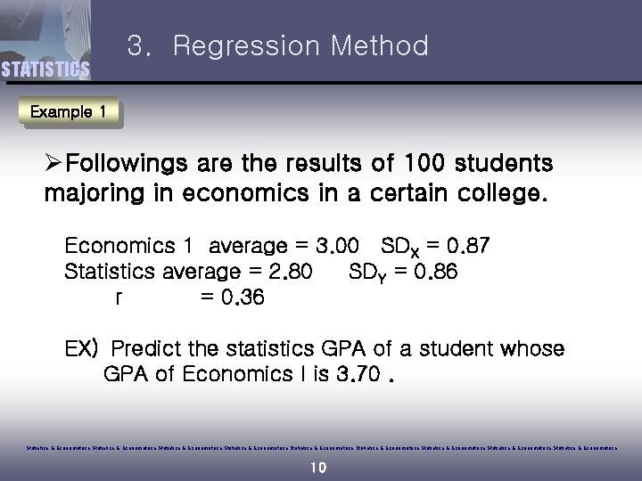 STATISTICS 3. Regression Method Example 1 ØFollowings are the results of 100 students majoring