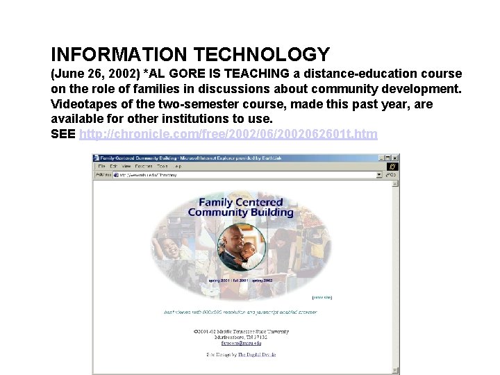 INFORMATION TECHNOLOGY (June 26, 2002) *AL GORE IS TEACHING a distance-education course on the INFORMATION TECHNOLOGY (June 26, 2002) *AL GORE IS TEACHING a distance-education course on the