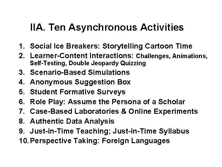 IIA. Ten Asynchronous Activities 1. Social Ice Breakers: Storytelling Cartoon Time 2. Learner-Content Interactions: IIA. Ten Asynchronous Activities 1. Social Ice Breakers: Storytelling Cartoon Time 2. Learner-Content Interactions: