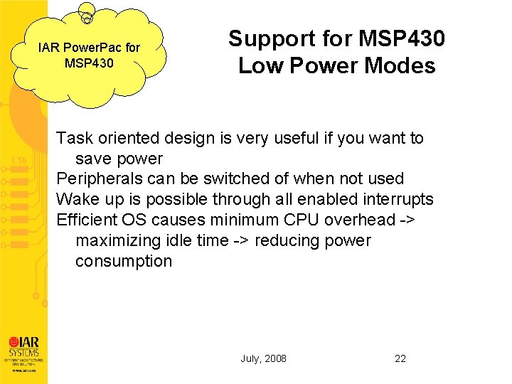 IAR Power. Pac for MSP 430 Support for MSP 430 Low Power Modes Task