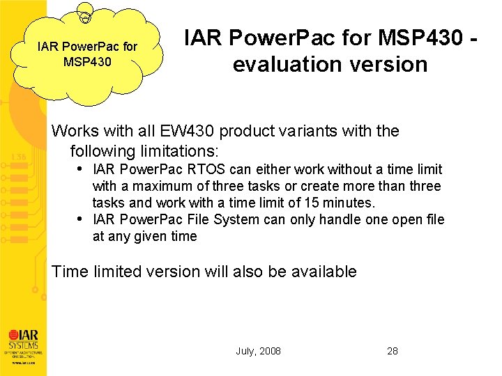 IAR Power. Pac for MSP 430 evaluation version Works with all EW 430 product