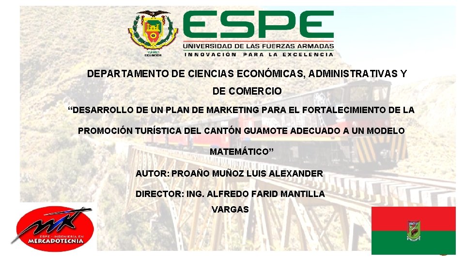 DEPARTAMENTO DE CIENCIAS ECONÓMICAS, ADMINISTRATIVAS Y DE COMERCIO “DESARROLLO DE UN PLAN DE MARKETING