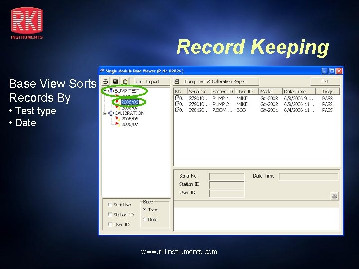 Record Keeping Base View Sorts Records By • Test type • Date www. rkiinstruments.