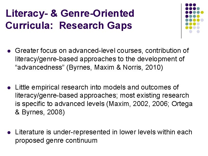 Literacy- & Genre-Oriented Curricula: Research Gaps l Greater focus on advanced-level courses, contribution of