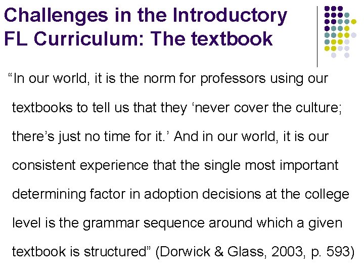 Challenges in the Introductory FL Curriculum: The textbook “In our world, it is the
