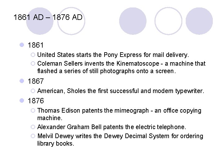 1861 AD – 1876 AD l 1861 ¡ United States starts the Pony Express 1861 AD – 1876 AD l 1861 ¡ United States starts the Pony Express