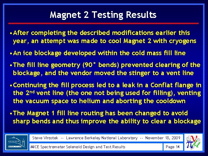 Magnet 2 Testing Results • After completing the described modifications earlier this year, an