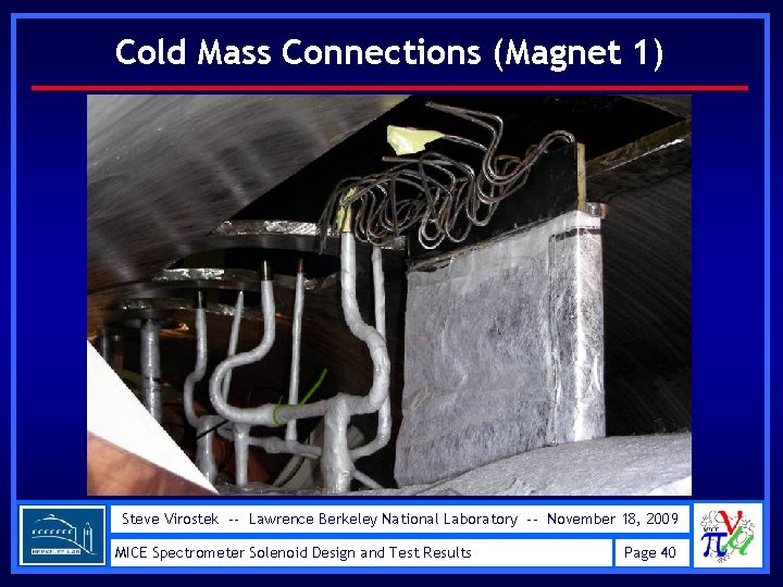 Cold Mass Connections (Magnet 1) Steve Virostek -- Lawrence Berkeley National Laboratory -- November