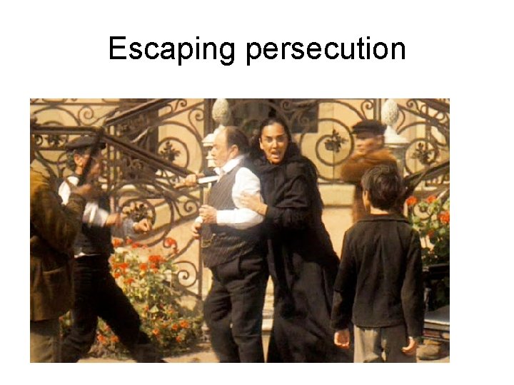 Escaping persecution Escaping persecution