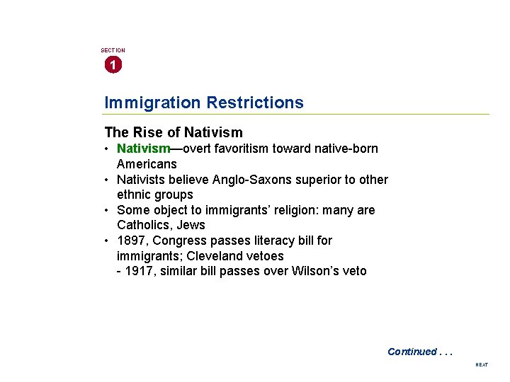 SECTION 1 Immigration Restrictions The Rise of Nativism • Nativism—overt favoritism toward native-born Americans SECTION 1 Immigration Restrictions The Rise of Nativism • Nativism—overt favoritism toward native-born Americans