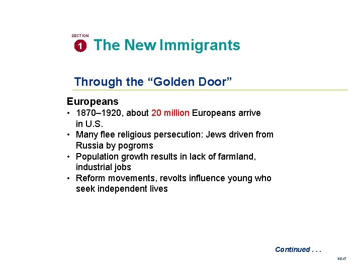 SECTION 1 The New Immigrants Through the “Golden Door” Europeans • 1870– 1920, about SECTION 1 The New Immigrants Through the “Golden Door” Europeans • 1870– 1920, about
