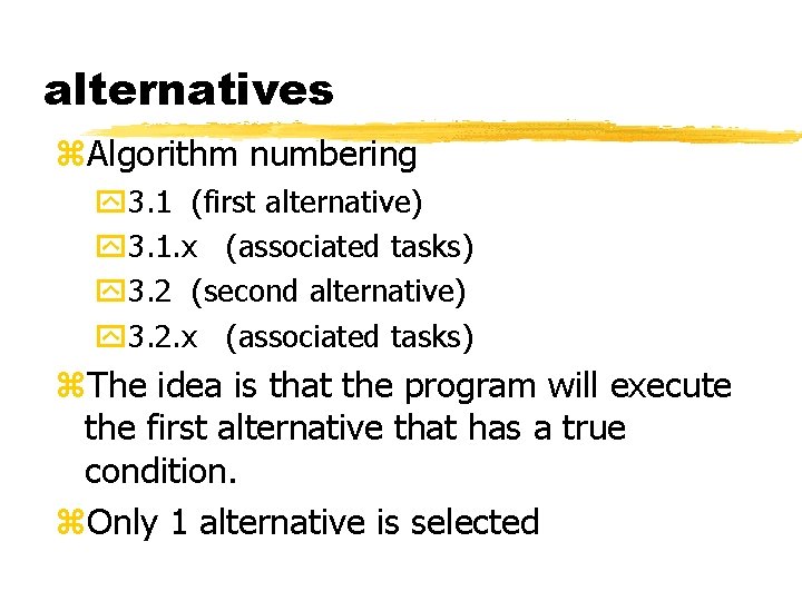 alternatives z. Algorithm numbering y 3. 1 (first alternative) y 3. 1. x (associated