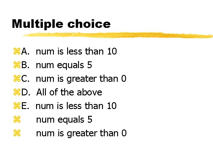 Multiple choice z. A. z. B. z. C. z. D. z. E. z z