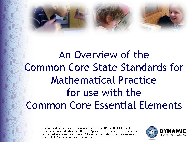 An Overview of the Common Core State Standards for Mathematical Practice for use with