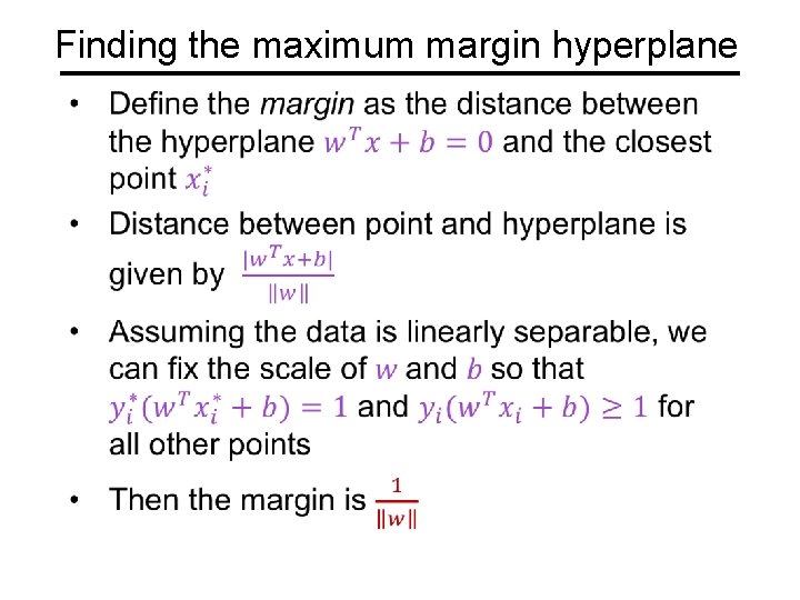 Finding the maximum margin hyperplane 