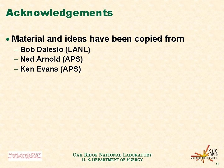 Acknowledgements · Material and ideas have been copied from - Bob Dalesio (LANL) - Acknowledgements · Material and ideas have been copied from - Bob Dalesio (LANL) -