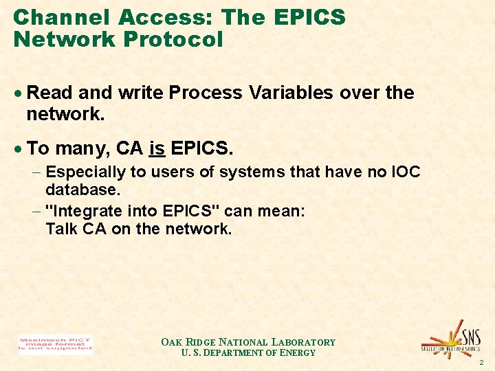 Channel Access: The EPICS Network Protocol · Read and write Process Variables over the Channel Access: The EPICS Network Protocol · Read and write Process Variables over the