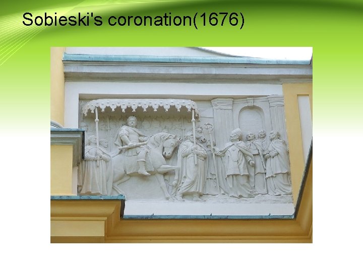 Sobieski's coronation(1676) 