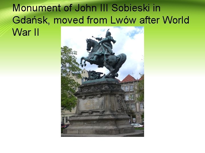 Monument of John III Sobieski in Gdańsk, moved from Lwów after World War II