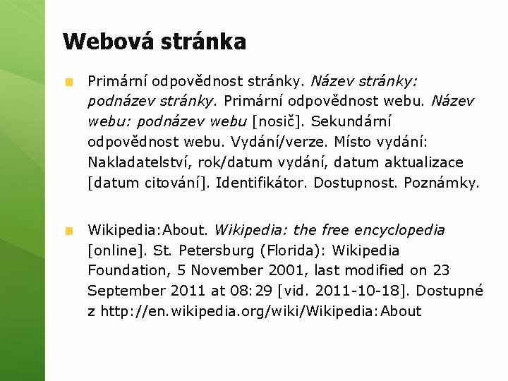 Webová stránka Primární odpovědnost stránky. Název stránky: podnázev stránky. Primární odpovědnost webu. Název webu: