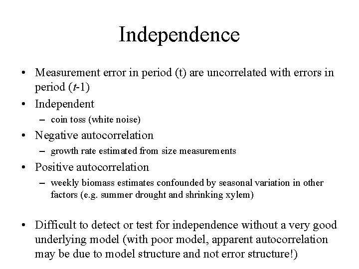 Independence • Measurement error in period (t) are uncorrelated with errors in period (t-1)