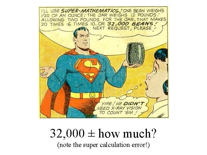 32, 000 ± how much? (note the super calculation error!) 