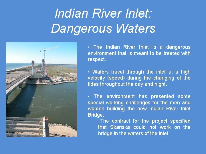 Indian River Inlet: Dangerous Waters • The Indian River Inlet is a dangerous environment