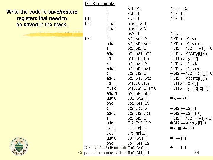 MIPS assembly: li $t 1, 32 Write the code to save/restore li $s 0,