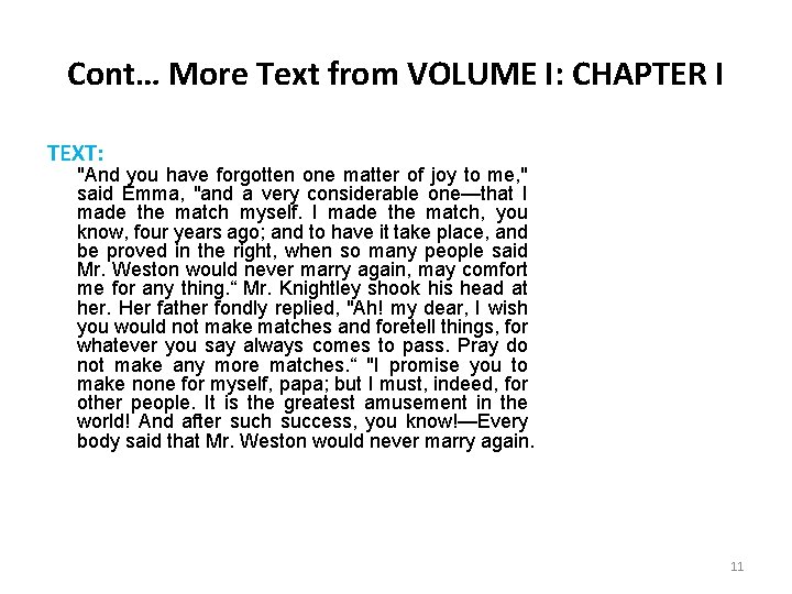 Cont… More Text from VOLUME I: CHAPTER I TEXT: "And you have forgotten one Cont… More Text from VOLUME I: CHAPTER I TEXT: "And you have forgotten one