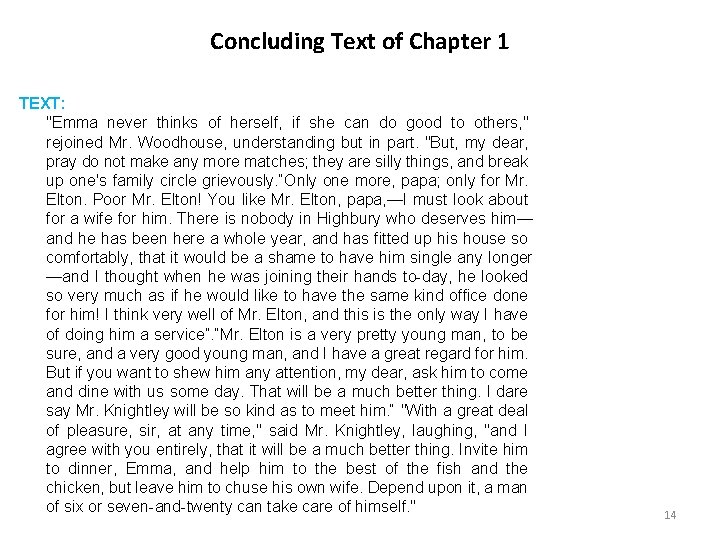 Concluding Text of Chapter 1 TEXT: "Emma never thinks of herself, if she can Concluding Text of Chapter 1 TEXT: "Emma never thinks of herself, if she can
