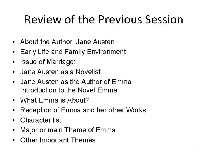 Review of the Previous Session • • • About the Author: Jane Austen Early Review of the Previous Session • • • About the Author: Jane Austen Early