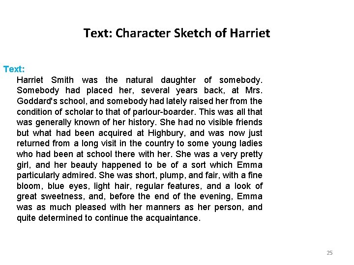 Text: Character Sketch of Harriet Text: Harriet Smith was the natural daughter of somebody. Text: Character Sketch of Harriet Text: Harriet Smith was the natural daughter of somebody.