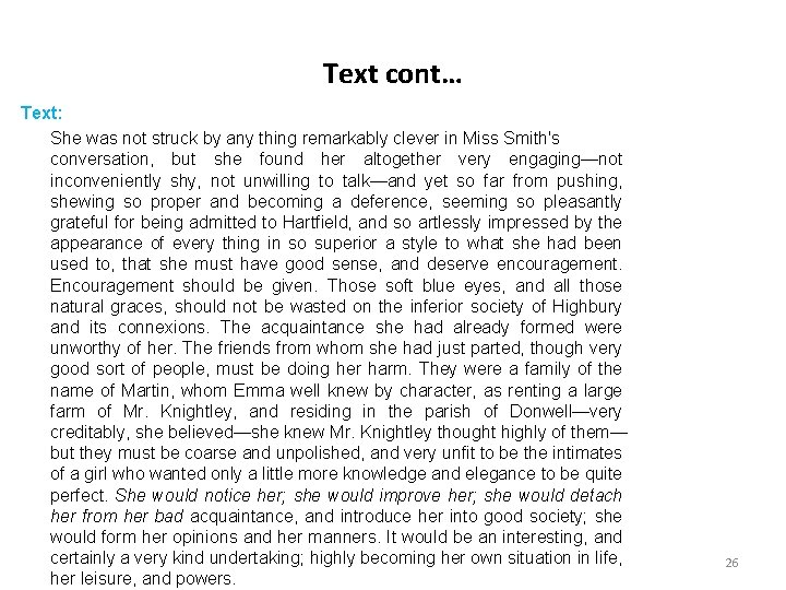Text cont… Text: She was not struck by any thing remarkably clever in Miss Text cont… Text: She was not struck by any thing remarkably clever in Miss