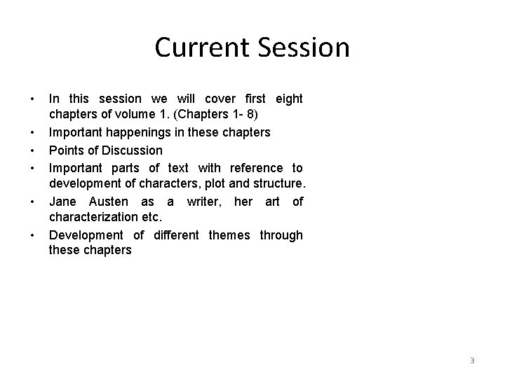 Current Session • • • In this session we will cover first eight chapters Current Session • • • In this session we will cover first eight chapters
