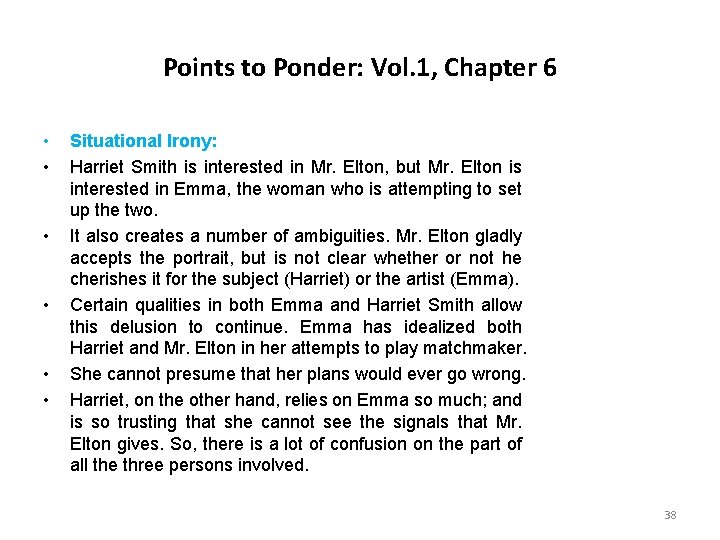 Points to Ponder: Vol. 1, Chapter 6 • • • Situational Irony: Harriet Smith Points to Ponder: Vol. 1, Chapter 6 • • • Situational Irony: Harriet Smith