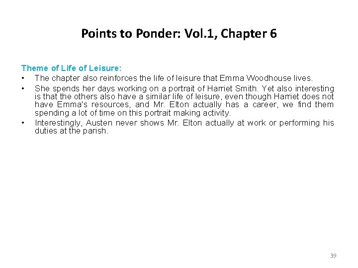 Points to Ponder: Vol. 1, Chapter 6 Theme of Life of Leisure: • The Points to Ponder: Vol. 1, Chapter 6 Theme of Life of Leisure: • The