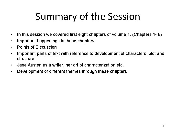 Summary of the Session • • • In this session we covered first eight Summary of the Session • • • In this session we covered first eight