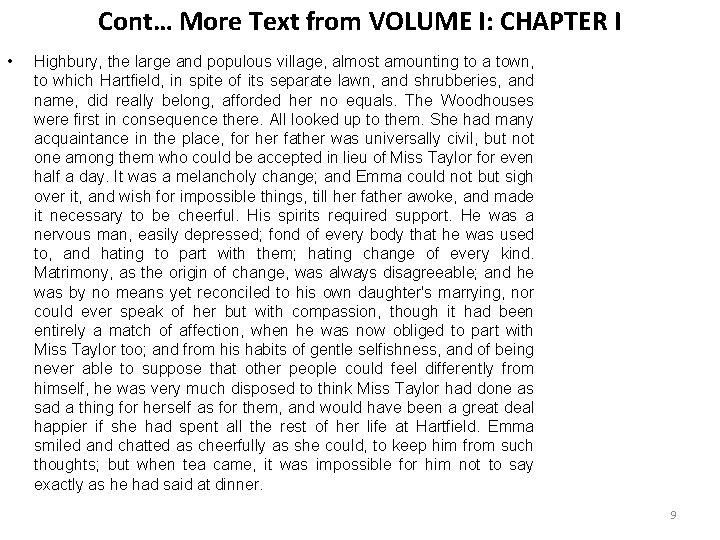 Cont… More Text from VOLUME I: CHAPTER I • Highbury, the large and populous Cont… More Text from VOLUME I: CHAPTER I • Highbury, the large and populous