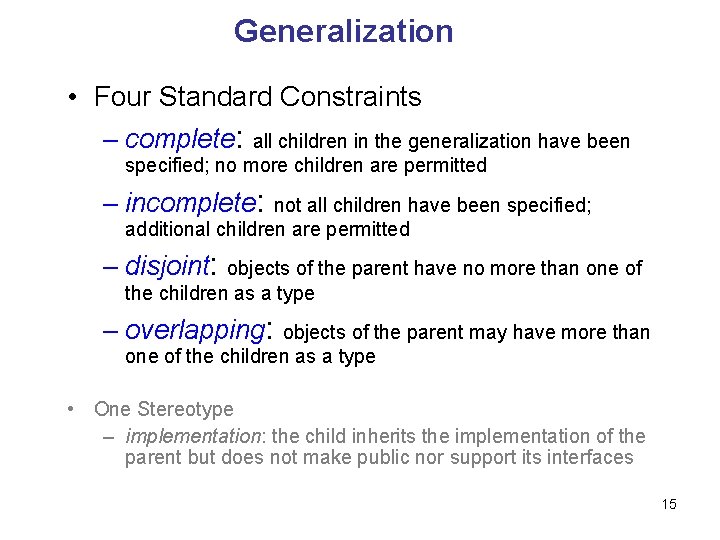 Generalization • Four Standard Constraints – complete: all children in the generalization have been