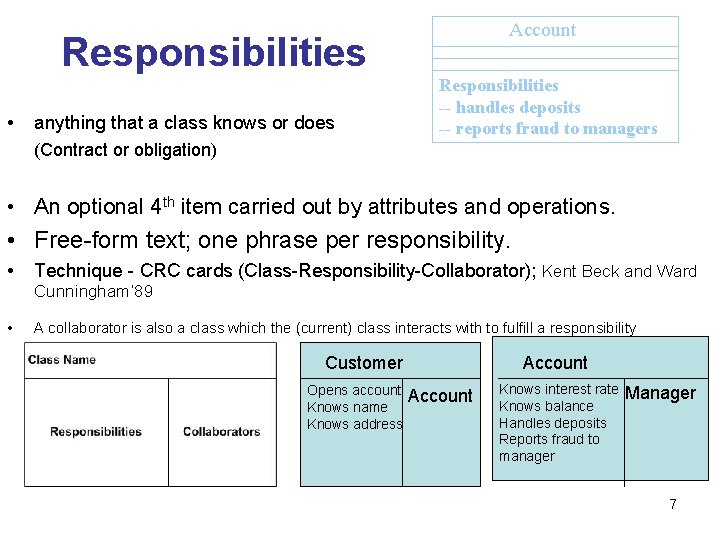 Account Responsibilities • anything that a class knows or does Responsibilities -- handles deposits