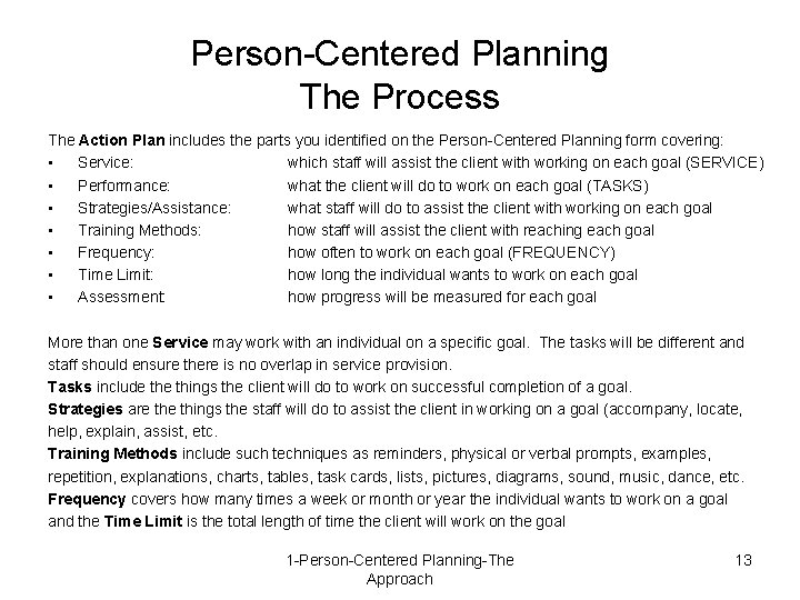 Person-Centered Planning The Process The Action Plan includes the parts you identified on the