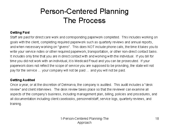 Person-Centered Planning The Process Getting Paid Staff are paid for direct care work and