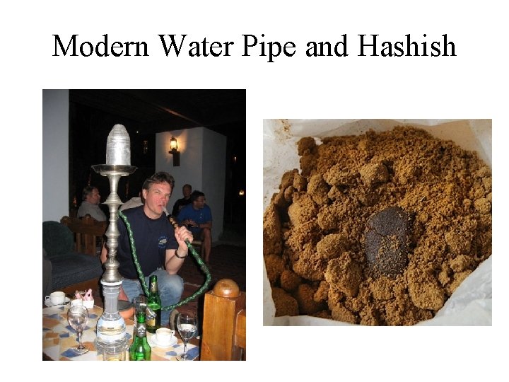 Modern Water Pipe and Hashish 