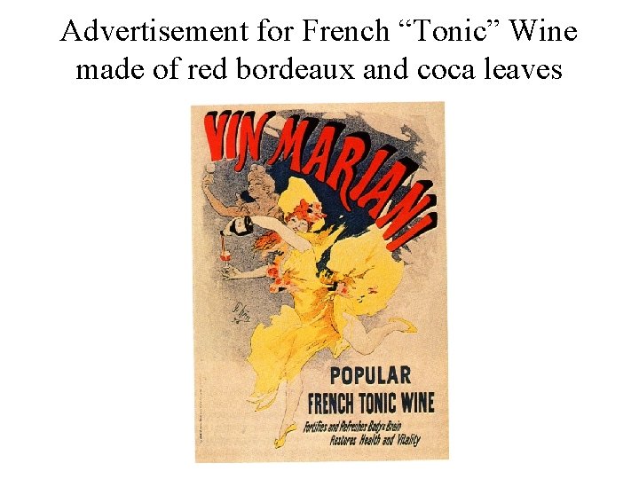 Advertisement for French “Tonic” Wine made of red bordeaux and coca leaves 