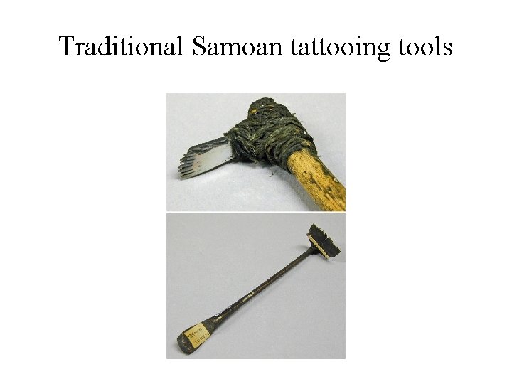 Traditional Samoan tattooing tools 