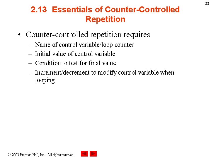 2. 13 Essentials of Counter-Controlled Repetition • Counter-controlled repetition requires – – Name of
